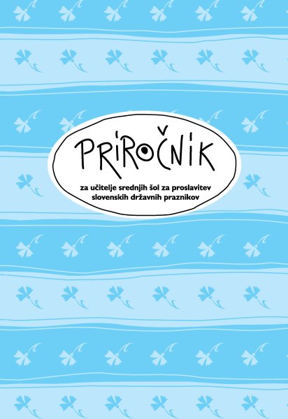 Priročnik Za Praznovanje Slovenskih Praznikov