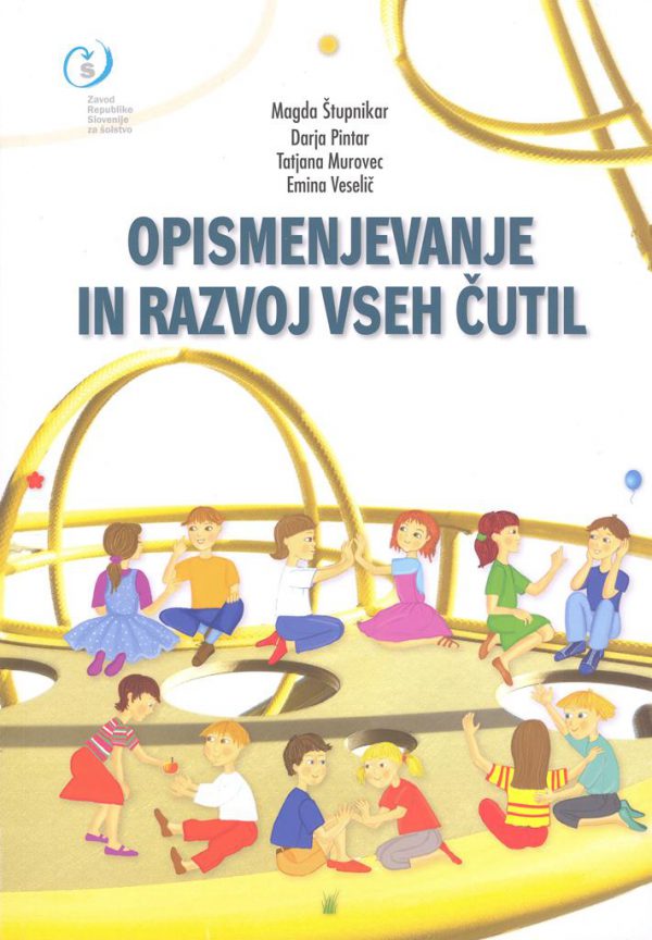 Opismenjevanje in razvoj vseh čutil