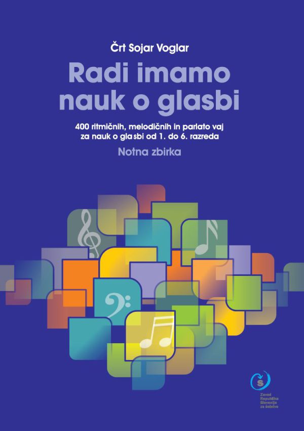 Radi imamo nauk o glasbi 400 – ritmičnih, melodičnih in parlato vaj za nauk o glasbi od 1. do 6. razreda